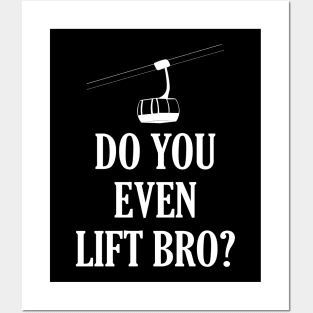 Funny Do You Even Lift Bro Ski/Snowboard Ski Lift Posters and Art